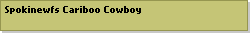 Spokinewfs Cariboo Cowboy